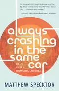 Image of always crashing in the same car on art crisis and los angeles california