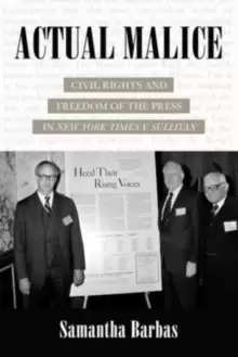 Image of Actual Malice : Civil Rights and Freedom of the Press in New York Times v. Sullivan