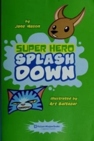 Image of Super hero splash down by Jane B. Mason
