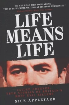 Image of Life Means Life by Nick Appleyard Paperback