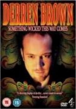 image of Derren Brown: Something Wicked This Way Comes