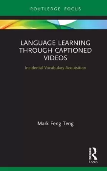 Image of Language Learning Through Captioned VideosIncidental Vocabulary Acquisition
