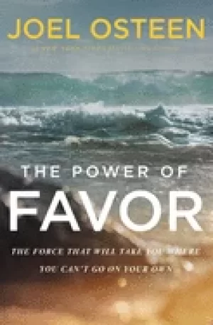 Image of power of favor the force that will take you where you cant go on your own