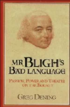 Image of Mr Blighs bad language by Greg Dening