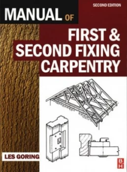Image of Manual of First and Second Fixing Carpentry by Les Goring Paperback