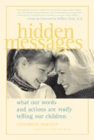Image of hidden messages what our words and actions are really telling our children
