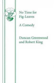 Image of No Time for Fig-Leaves by Duncan Greenwood Paperback