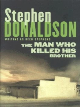 Image of The Man Who Killed His Brother by Stephen Donaldson Paperback