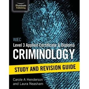 Image of WJEC Level 3 Applied Certificate and Diploma Criminology: Study and Revision Guide Paperback / softback 2019