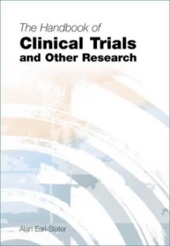 Image of The Handbook of Clinical Trials and Other Research by Alan Earl-Slater Paperback