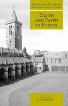 Image of Truth and Faith in Ethics by Hayden Ramsay Book