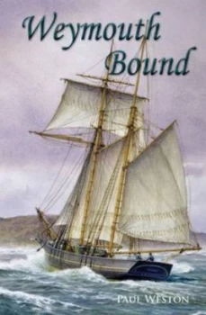 Image of Weymouth Bound by Paul Weston Paperback