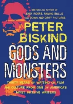 Image of Gods and Monsters by Peter Biskind Paperback