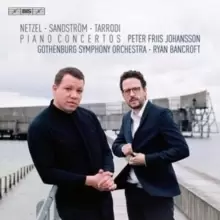 image of Netzel/Sandstrom/Tarrodi: Piano Concertos