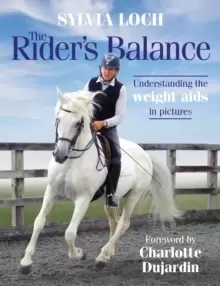 Image of The Rider's Balance : Understanding the weight aids in pictures