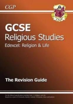 Image of Gcse Edexcel Religious Studies. Religion and Life units 1-5 by Sharon Keeley Hardback