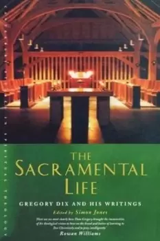 Image of The sacramental life by Gregory Dix