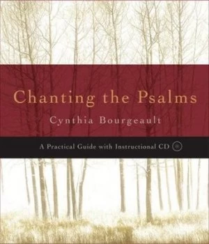 Image of Chanting the Psalms by Cynthia Bourgeault Paperback