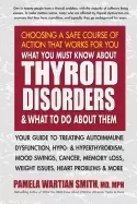 Image of what you must know about thyroid disorders and what to do about them your g