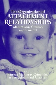 Image of The Organization of Attachment Relationships by Patricia Mckinsey Crittenden Paperback