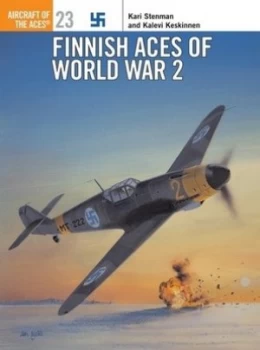 Image of Finnish Aces of World War 2 by Kari Stenman Paperback