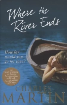 Image of Where the River Ends by Charles Martin Book