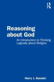 Image of Reasoning about God An Introduction to Thinking Logically about Religion