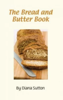 Image of The Bread and Butter Book by Diana Sutton