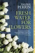 Image of fresh water for flowers a novel