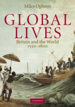 Image of Global Lives by Miles Ogborn Paperback