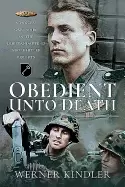 Image of obedient unto deat a panzer grenadier of the leibstandarte ss adolf hitler