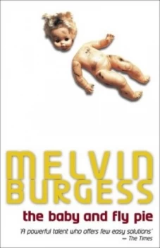 Image of The Baby and Fly Pie by Melvin Burgess Paperback
