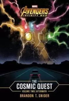 Image of MARVELs Avengers Infinity War The Cosmic Quest Volume Two by Brandon T. Snider