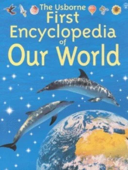 Image of The Usborne First Encyclopedia of Our World by Felicity Brooks and David Hancock Hardback