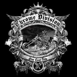 Image of One Last Ride by Chrome Division CD Album