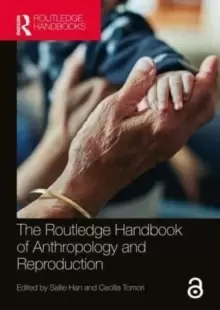 Image of The Routledge Handbook of Anthropology and Reproduction