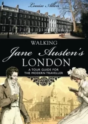 Image of Walking Jane Austens London by Louise Allen