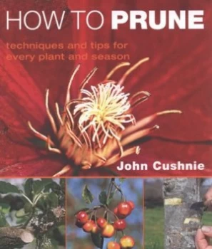 Image of How to Prune by John Cushnie Hardback