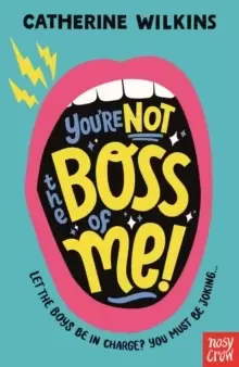 Image of You're Not the Boss of Me!