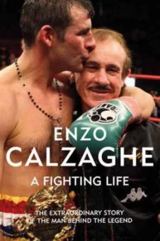 Image of Enzo Calzaghe by Enzo Calzaghe and Brian Doogan Hardback