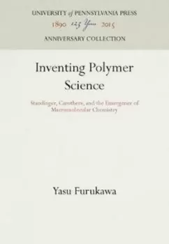 Image of Inventing polymer science by Yasu Furukawa