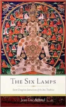 Image of The Six Lamps : Secret Dzogchen Instructions on the Bon Tradition