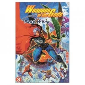 Image of Weapons of the Gods Vol. 3 by Tony Wong Paperback