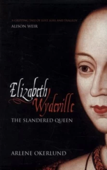 Image of Elizabeth Wydeville by Arlene Okerlund Hardback