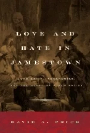 Image of love and hate in jamestown john smith pocahontas and the heart of a new nat