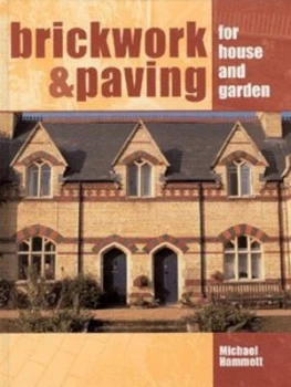 Image of Brickwork and Paving for House and Garden by Michael Hammett Hardback