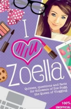 Image of I Heart Zoella by Kate Hamilton Paperback