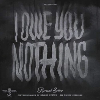Image of Record Setter - I Owe You Nothing CD