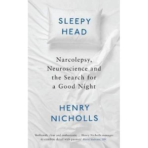 Image of Sleepyhead Narcolepsy, Neuroscience and the Search for a Good Night Hardback 2018