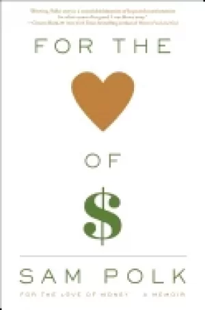 Image of for the love of money a memoir